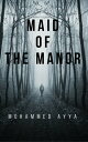 Maid of the Manor The Mysterious Case of Cassand