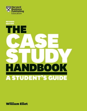 The Case Study Handbook, Revised Edition