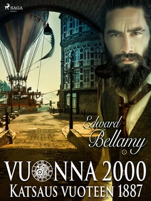 Vuonna 2000 - Katsaus vuoteen 1887【電子書籍】[ Edward Bellamy ]