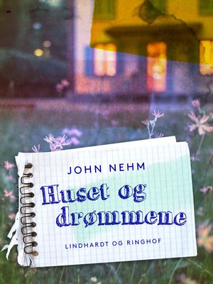 Huset og dr?mmeneŻҽҡ[ John Nehm ]