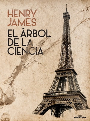 El ?rbol de la ciencia【電子書籍】[ Henry James ]