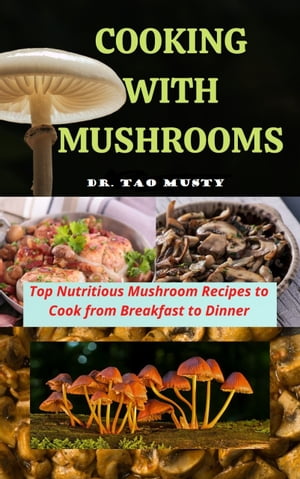 COOKING WITH MUSHROOMS TECHNIQUES