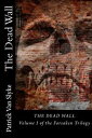 The Dead Wall【電子書籍】[ Patrick C. Van 