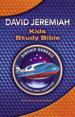 ŷKoboŻҽҥȥ㤨NKJV, Airship Genesis Kids Study Bible Holy Bible, New King James VersionŻҽҡ[ Dr. David Jeremiah ]פβǤʤ2,933ߤˤʤޤ