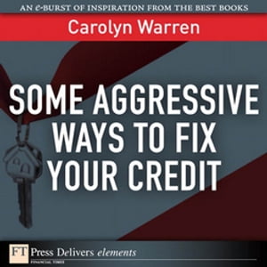 Some Aggressive Ways to Fix Your Credit【電子