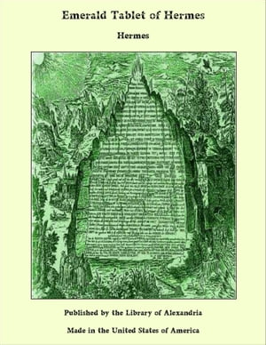 Emerald Tablet of Hermes【電子書籍】[ Herm