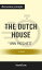 Summary: “The Dutch House: A Novel” by Ann Patchett - Discussion Prompts