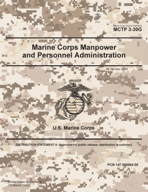 Marine Corps Tactical Publication MCTP 3-30G Marine Corps Manpower and Personnel Administration 24 January 2020