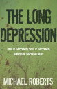 The Long Depression Marxism and the Global Crisis of Capitalism