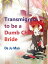 Transmigrate to be a Dumb Child Bride Volume 1Żҽҡ[ Da Jumao ]