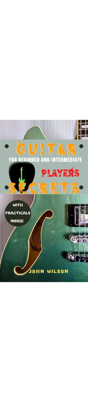 ŷKoboŻҽҥȥ㤨Secrets for Beginners and Intermediate Players: Revealed Secrets to Gain Mastery as a GuitaristŻҽҡ[ Daniel Oghenekvewe. A ]פβǤʤ399ߤˤʤޤ