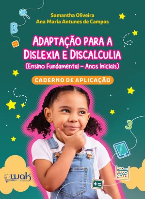 Adapta??o para a Dislexia e Discalculia Caderno de aplica??o【電子書籍】[ Ana Maria Antunes de Campos ]