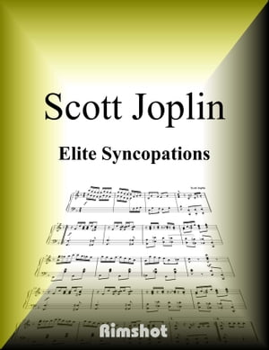 Joplin - Elite Syncopations for Piano SoloŻҽҡ[ Scott Joplin ]