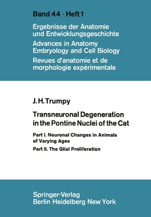 Transneuronal Degeneration in the Pontine Nuclei of the Cat Part I. Neuronal Changes in Animals of Varying Ages Part II. The Glial Proliferation