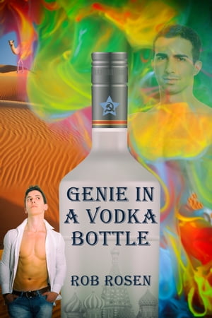 Genie in a Vodka Bottle【電子書籍】 Rob Rosen