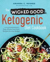 ŷKoboŻҽҥȥ㤨The Wicked Good Ketogenic Diet Cookbook Easy, Whole Food Keto Recipes for Any BudgetŻҽҡ[ Amanda C. Hughes ]פβǤʤ831ߤˤʤޤ