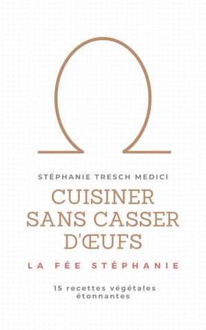 Cuisiner sans casser d'oeufs