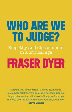 Who Are We To JudgeŻҽҡ[ Fraser Dyer ]