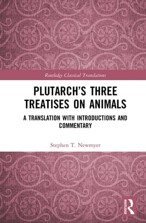 Plutarch’s Three Treatises on Animals