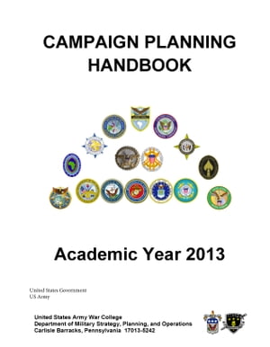 Campaign Planning Handbook – Academic Year 2013 – United States Army War College