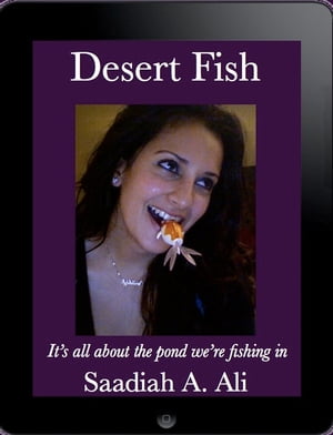 Desert Fish【電子書籍】[ Saadiah A. Ali ]