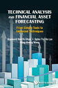 Technical Analysis And Financial Asset Forecasting: From Simple Tools To Advanced Techniques【電子書籍】 Raymond Hon-fu Chan