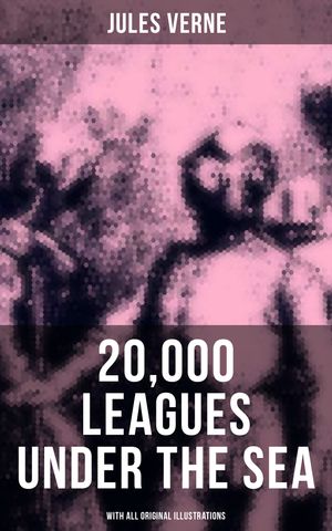 ŷKoboŻҽҥȥ㤨20,000 LEAGUES UNDER THE SEA (With All Original IllustrationsŻҽҡ[ Jules Verne ]פβǤʤ150ߤˤʤޤ