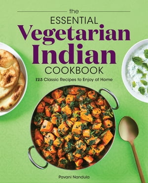 The Essential Vegetarian Indian Cookbook