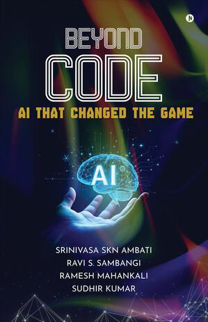 ŷKoboŻҽҥȥ㤨BEYOND CODE AI THAT CHANGED THE GAMEŻҽҡ[ Srinivasa SKN Ambati ]פβǤʤ282ߤˤʤޤ