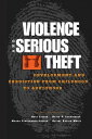 Violence and Serious Theft Development and Prediction from Childhood to Adulthood【電子書籍】