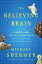 The Believing Brain