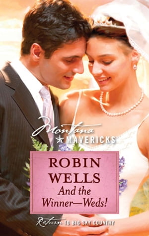 And the Winner--Weds!【電子書籍】[ Robin Wells ]
