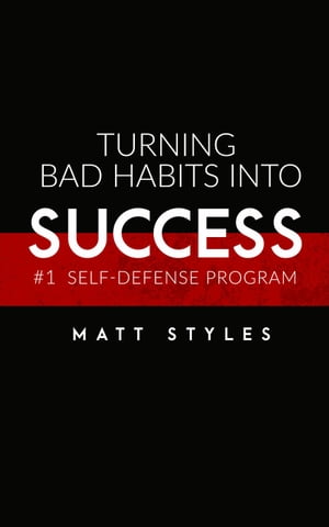 Turning Bad Habits into Success【電子書籍