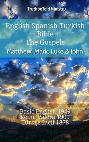 English Spanish Turkish Bible - The Gospels - Matthew, Mark, Luke & John