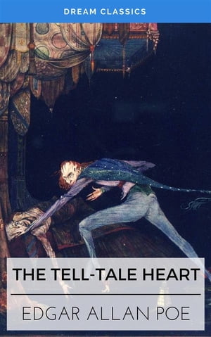 The Tell-Tale Heart (Dream Classics)