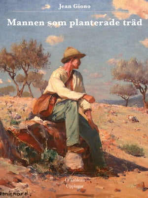 Mannen som planterade tr?d【電子書籍】[ Giono Jean ]