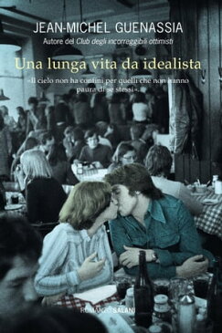 Una lunga vita da idealista【電子書籍】[ Jean-Michel Guenassia ]