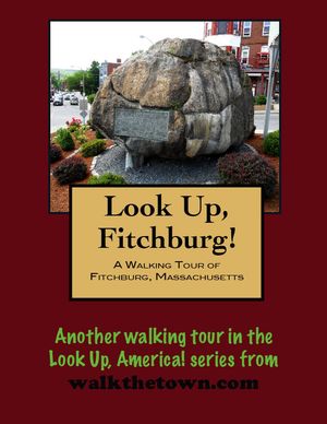 A Walking Tour of Fitchburg, Massachusetts【電