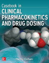 Casebook in Clinical Pharmacokinetics and Drug Dosing【電子書籍】 Henry Cohen