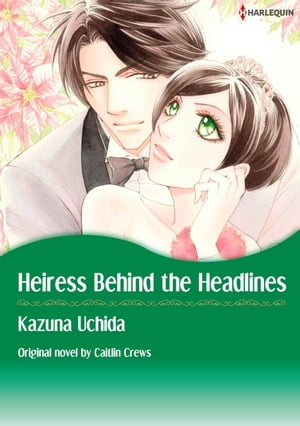 HEIRESS BEHIND THE HEADLINES