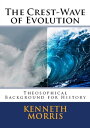 The Crest-Wave of Evolution Theosophical Background for History
