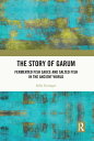 The Story of Garum Fermented Fish Sauce and Salted Fish in the Ancient World【電子書...
