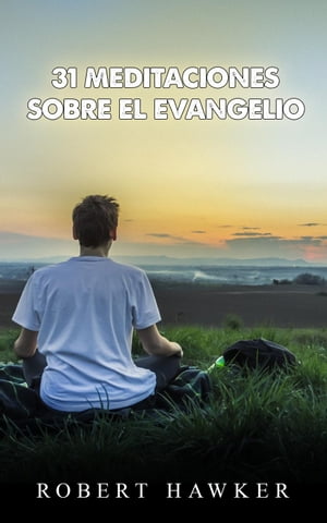 ŷKoboŻҽҥȥ㤨31 Meditaciones sobre el evangelioŻҽҡ[ ROBERT HAWKER ]פβǤʤ450ߤˤʤޤ