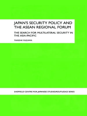 Japan's Security Policy and the ASEAN Regional Forum