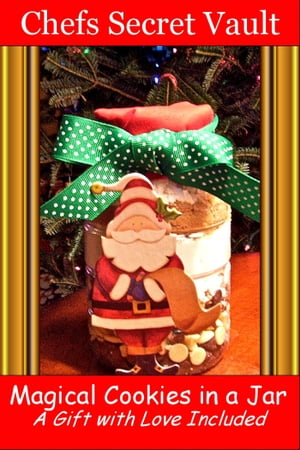 Magical Cookies in a Jar A Gift with Love Included