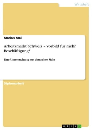 Arbeitsmarkt Schweiz - Vorbild für mehr Beschäftigung?