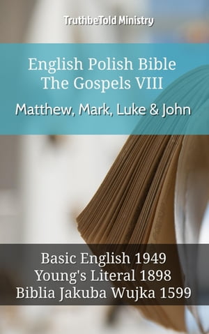English Polish Bible - The Gospels VIII - Matthew, Mark, Luke & John