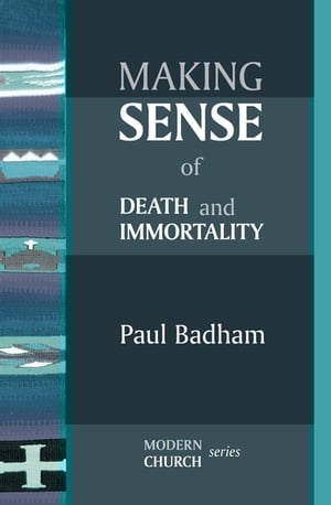 ŷKoboŻҽҥȥ㤨Making Sense of Death and ImmortalityŻҽҡ[ Paul Badham ]פβǤʤ1,562ߤˤʤޤ