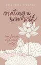 Creating a New Self Transforming self healing poetry【電子書籍】[ Dragana Krstic ]