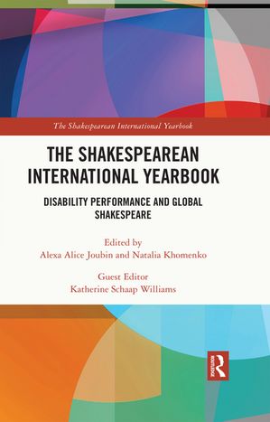 The Shakespearean International Yearbook Disability Performance and Global Shakespeare【電子書籍】